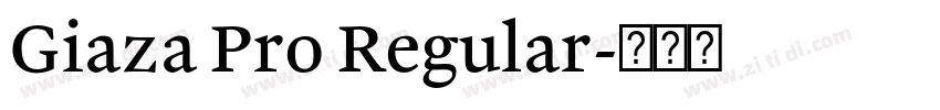 Giaza Pro Regular字体转换 Giaza Pro Regular字体转换